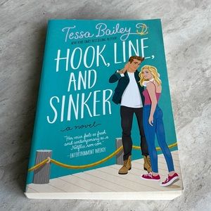 Hook, Line, and Sinker by Tessa Bailey